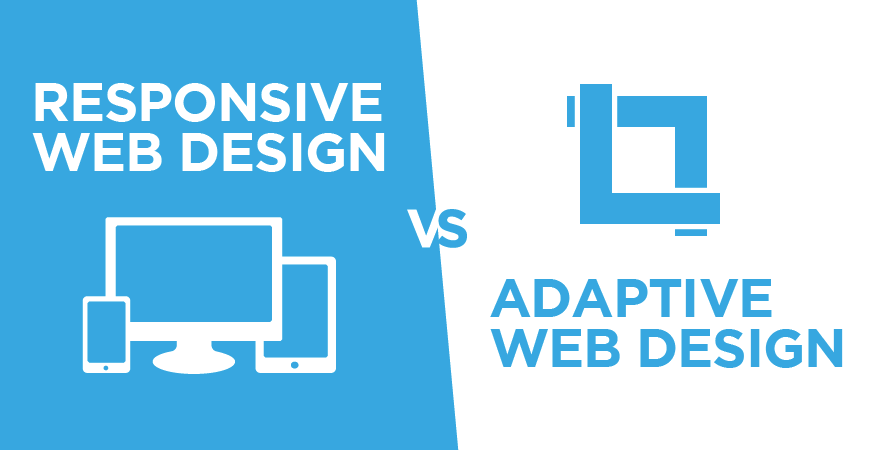 Adaptive Web Design vs. Responsive Web Design: Why Choose Responsive Design?