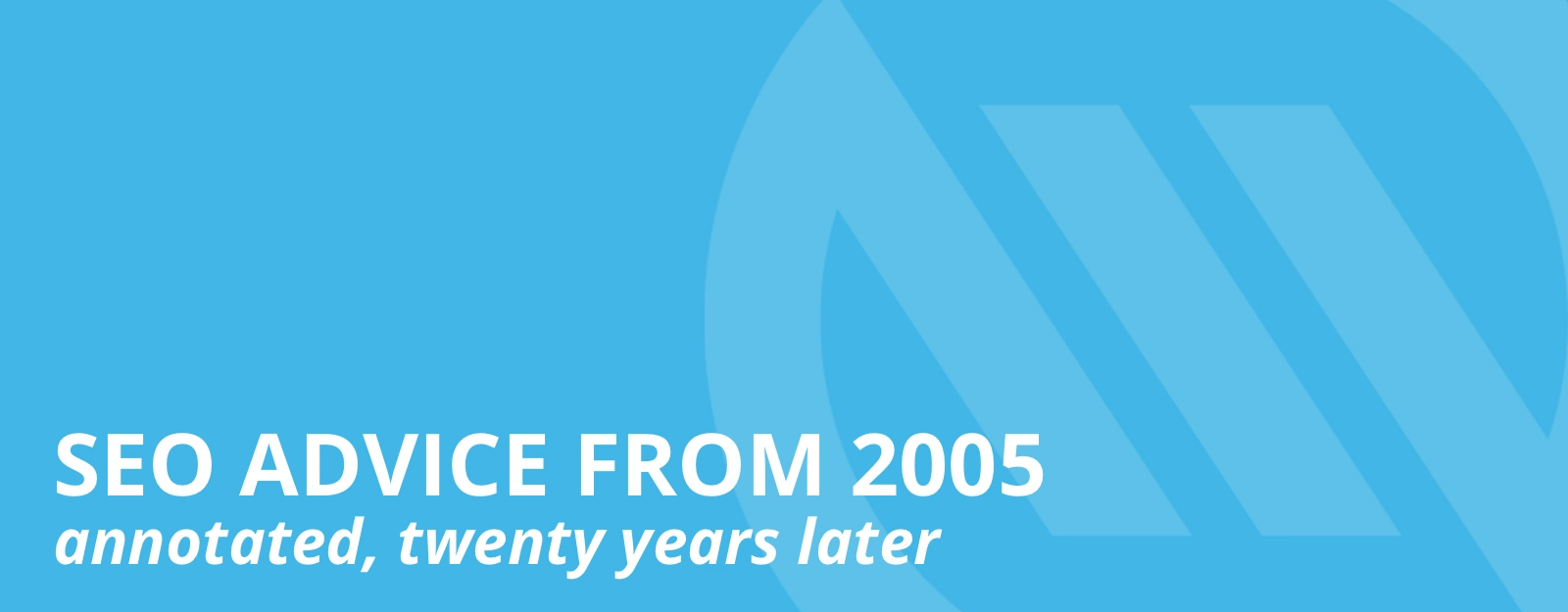 seo-advice-from-2005 20 years of bad seo advice